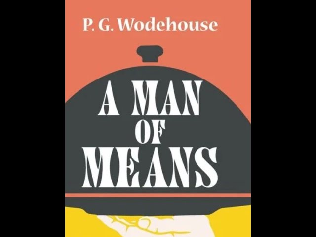 A Man of Means by P. G. Wodehouse and C. H. Bovill – Audiobook