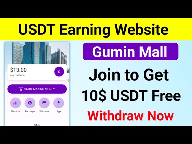 Gumin Mall – New USDT Earning Website 2023 | Join and Get 10$ USDT | USDT Mining Site