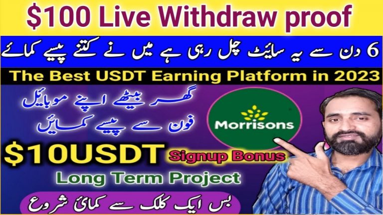 $100 Withdraw Proof MORRISONS | New Long Term USDT Earning Platform in 2023 | Join to get $10 USDT