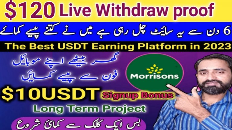 $120 Withdraw Proof MORRISONS | New Long Term USDT Earning Platform in 2023 | Join to get $10 USDT