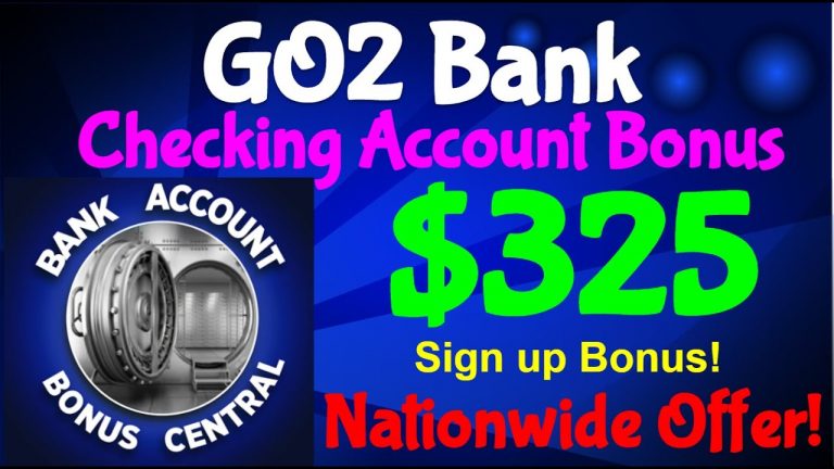 GO2 $325 Checking Account Bonus! Nationwide Offer! 2 Minutes to $100! 4.50% APY Savings Account!