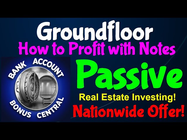 How to PROFIT with Groundfloor Notes! 10% Returns! Real Estate Investing! Nationwide offer!