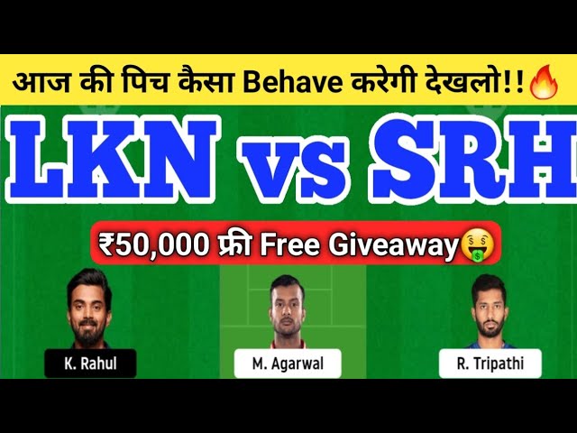 LKN vs SRH Dream11 Team | LKN vs SRH Dream11 IPL | LKN vs SRH Dream11 Team Today Match Prediction