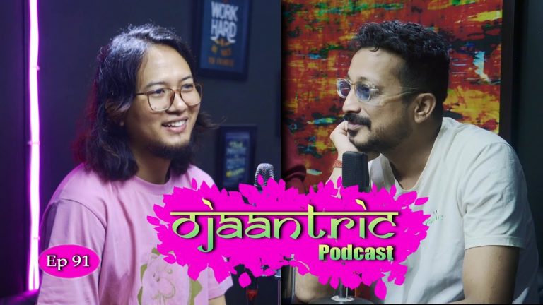 Ojaantric || Assamese Podcast ft. Taba Chake || Ep.91