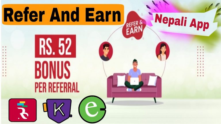 Refer And Earn || Per Refer Rs.52 ||Nepali Earning App || Unlimite Refer unlimited Earning