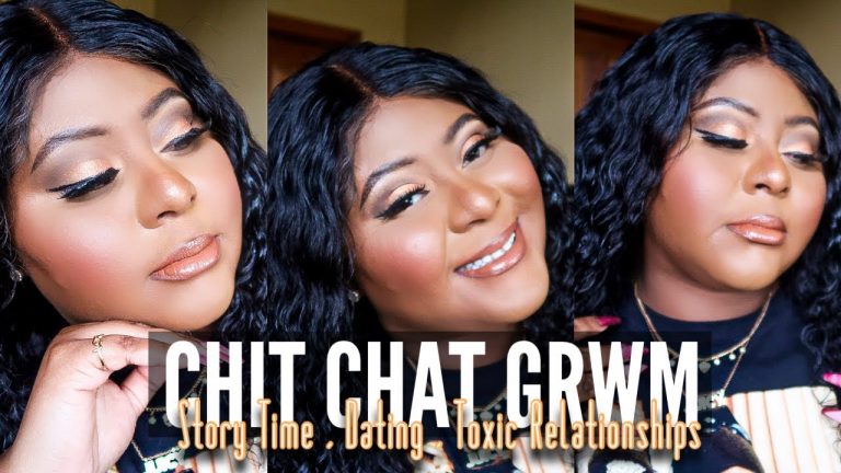 VERY CHATTY GRWM | LETS TALK WHILE I DO MY SOFT GLAM ! | STORY TIME , DATING , TOXIC RELATIONSHIPS