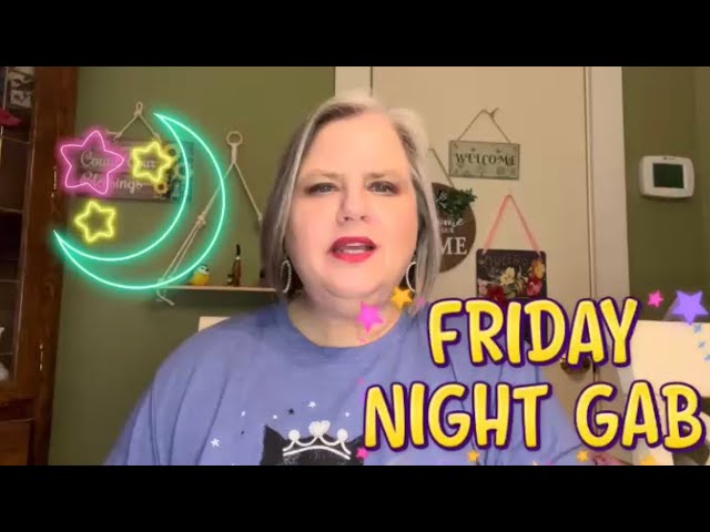 FRIDAY NIGHT GAB 5/19/23