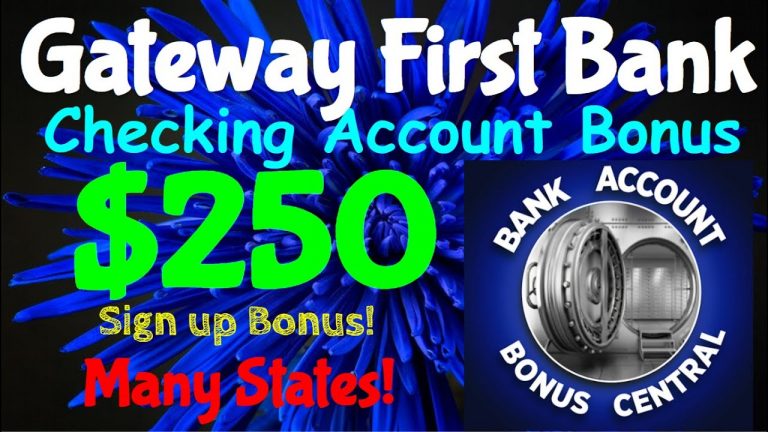 Gateway First Bank $250 Checking Account Bonus! Nationwide Offer! Plus Profitable updates!