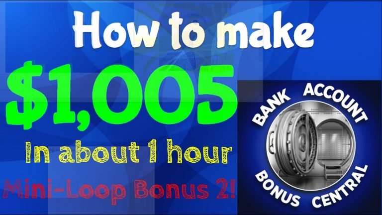 How to make $1,005 in about 1 HOUR using the Bank Account Bonus Central “Mini-Loop 2”! Limited Time!