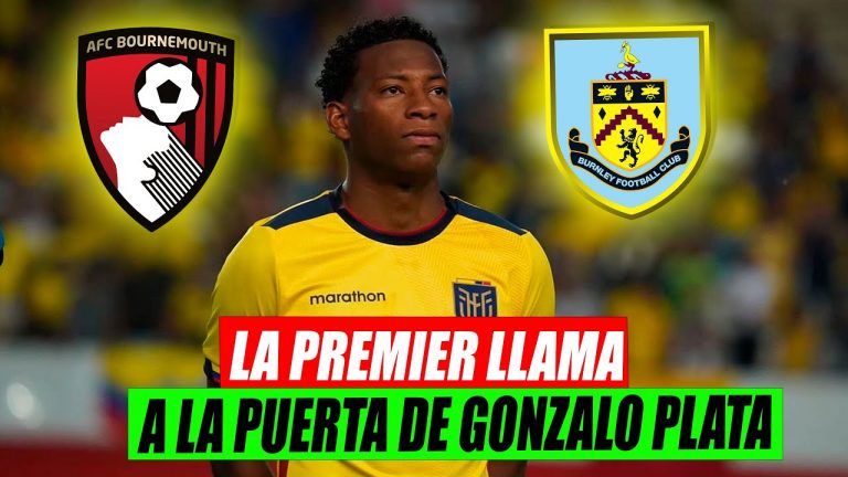 BOURNEMOUTH y BURNLEY de la PREMIER LEAGUE QUIEREN a GONZALO PLATA