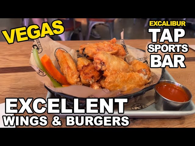 EXCELLENT Wings & Burgers at Excalibur’s TAP Sports Bar! Las Vegas