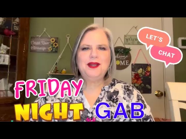 FRIDAY NIGHT GAB June 9, 2023