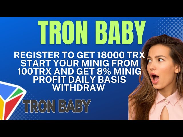 TRON.BABY is the safest, stable, and earning TRX mining platform in 2023