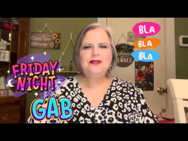 FRIDAY NIGHT GAB JULY 7, 2023