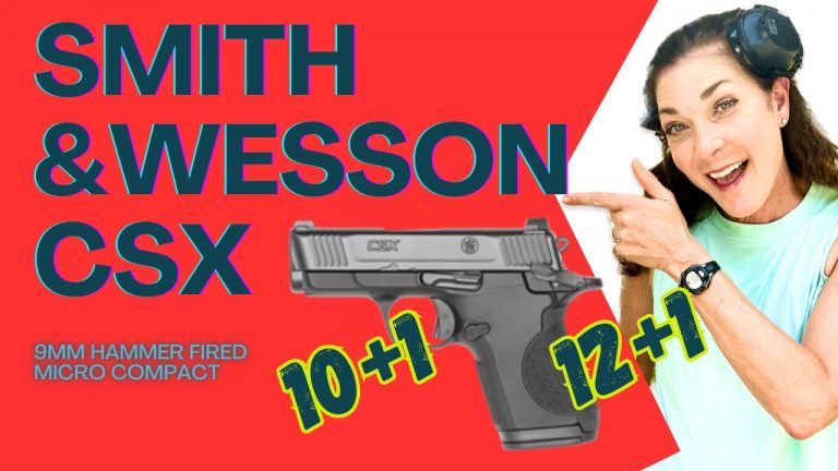 Smith&Wesson CSX MicroCompact REVIEW – ARMED and Feminine