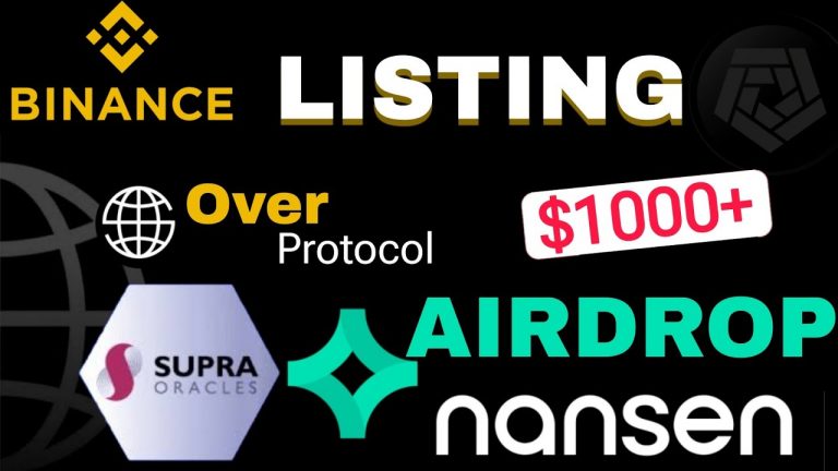 Binance new Listings | Nansen airdrop | Supra Oracles Airdrop | Over Protocol Airdrop | Arkham