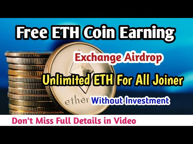 Earn Instant Free Unlimited ETH For All Joiner Exchange Airdrop Don’t Miss Full details