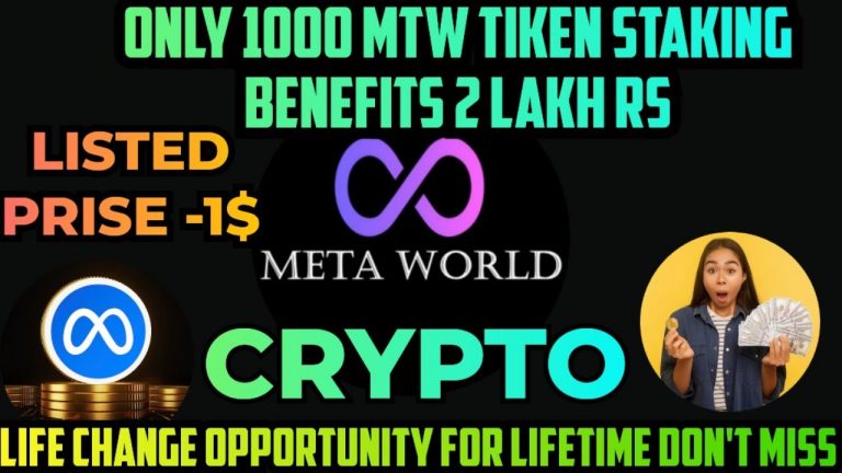 META WORLD CRYPTO 1000 MTW TOKEN STAKING BENEFITS 2 LAKH INDIAN RS