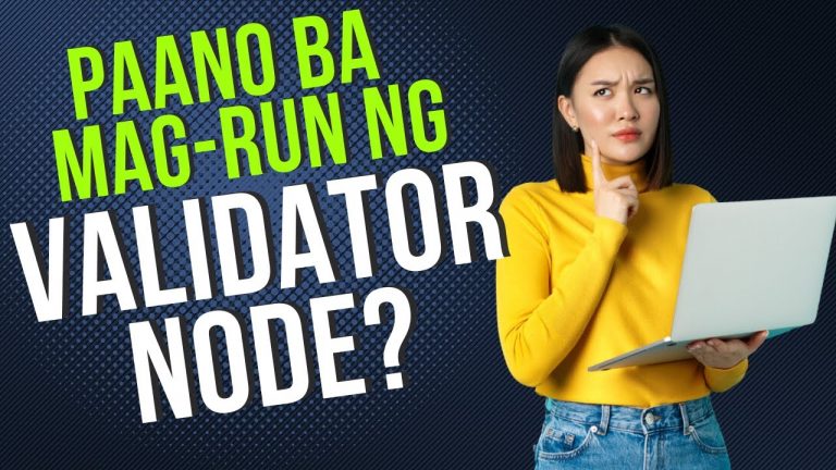 Paano Ba Mag-run ng Validator Nodes?