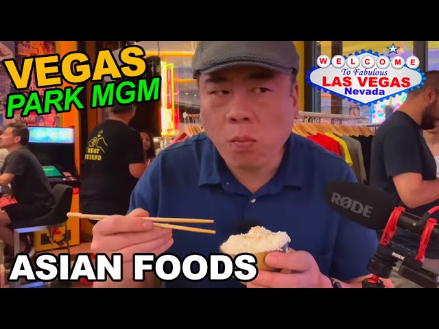 Park MGM Asian Foods, Las Vegas