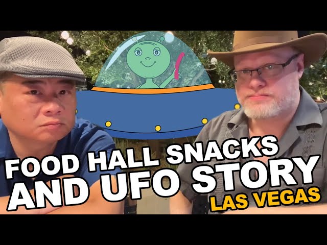 Food Hall Snacks and UFO Story with Joshua P Warren, Las Vegas