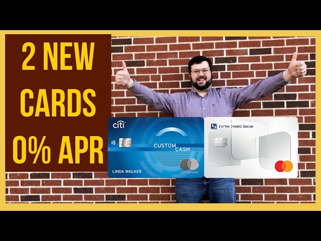 I got 2 NEW Credit Cards In 1 Day! 0% APR – Custom Cash, Fifth Third