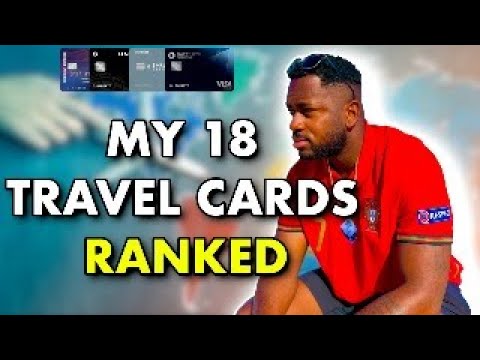 My 18 Travel Credit Cards Ranked!