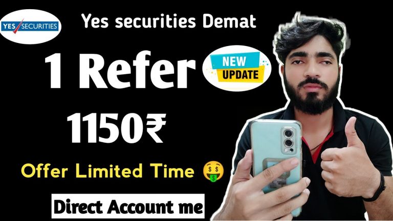 New Demat, 1 Refer 1150, Yes Securities Demat, Yes Securities Refer And Earn