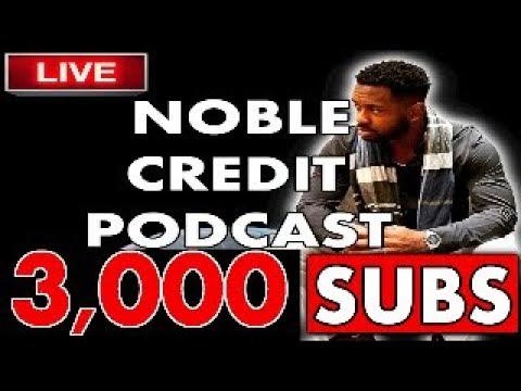 3,000 Subscribers Live Stream | Noble Credit Q&A