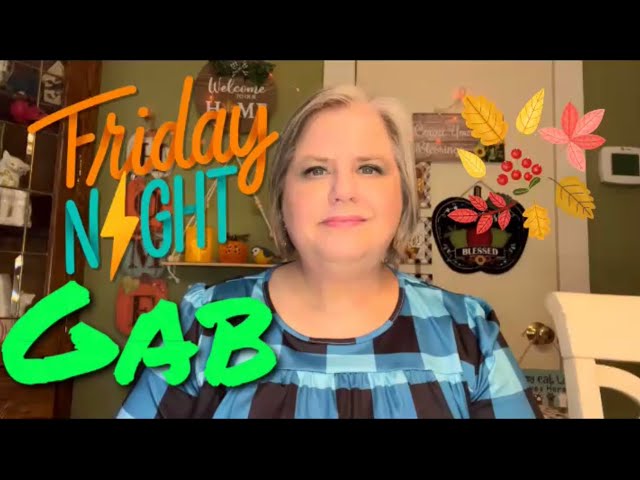 FRIDAY NIGHT GAB September 29, 2023