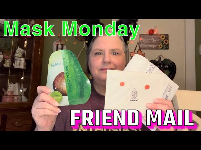 MASK MONDAY with FRIEND MAIL