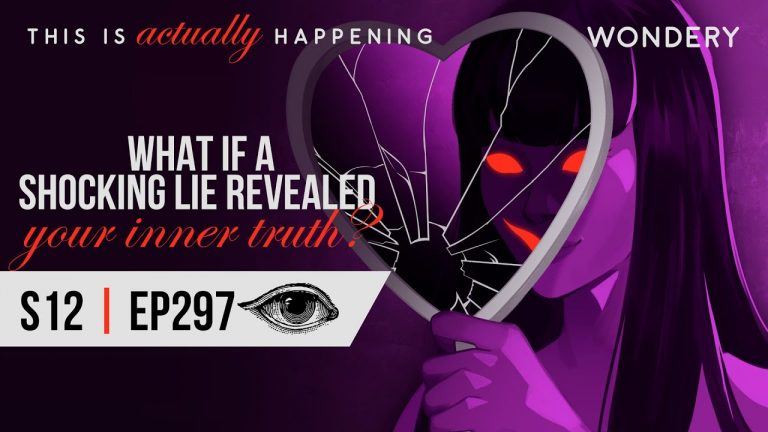 What If a Shocking Lie Revealed Your Inner Truth? | This Is Actually Happening | Podcast