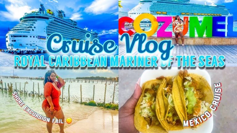 CRUISE VLOG | ROYAL CARIBBEAN MARINER OF THE SEAS | COSTA MAYA & COZUMEL MEXICO 5 NIGHT CRUISE