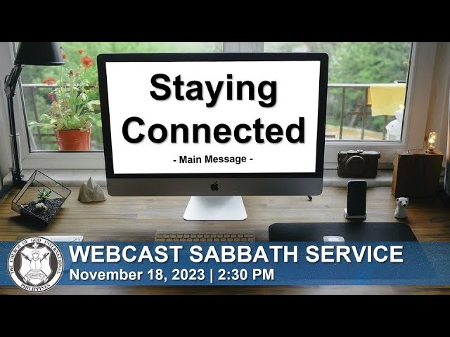 Staying Connected | Webcast Sabbath Service (November 18, 2023)