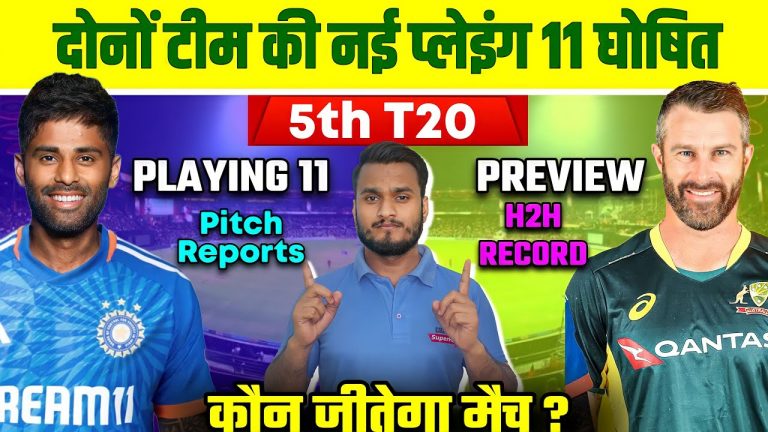 India Vs Australia 5th T20 Match 2023 Playing 11, Preview, Pitch Reports, H2H, Record, Who Will Win?