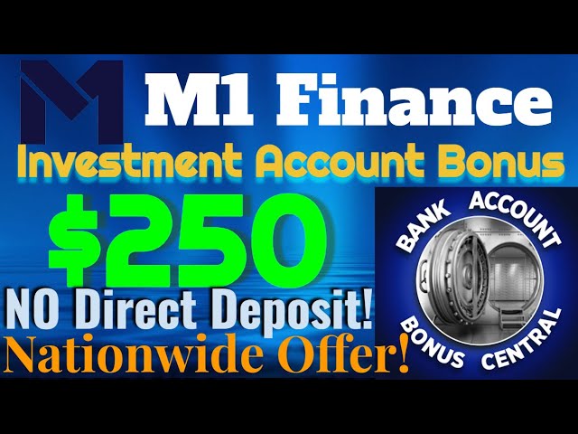 M1 Finance $250 Investing Account Bonus! Nationwide Offer! Get over 20% APY Return!