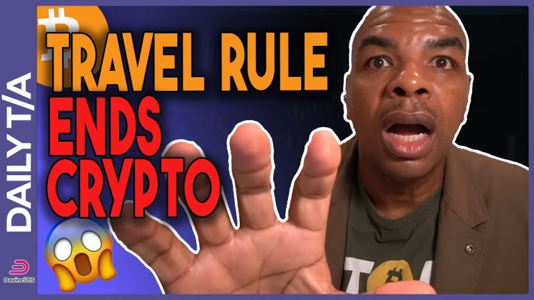 THE TRAVEL RULE WILL END BITCOIN AND CRYPTO!!!!!!