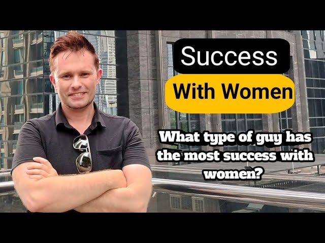 What type of guys are most attractive to women?