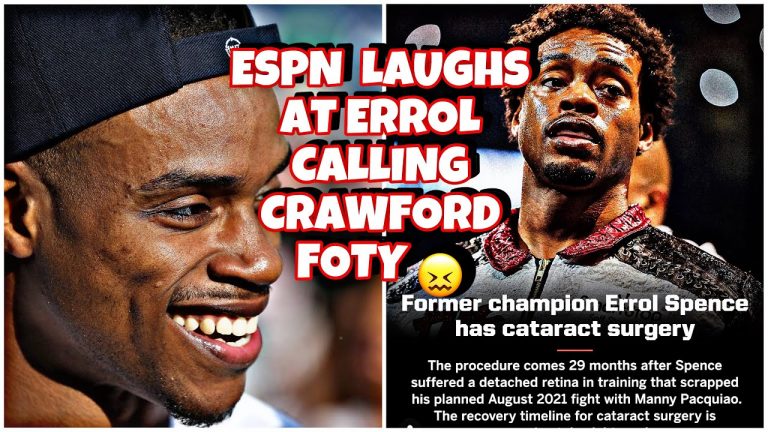 Errol Spence JR laughed at by ESPN how is Terence Crawford FOTY if you injuredfoo?You being funny