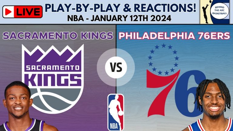 NBA: Sacramento Kings vs Philadelphia 76ers (Live Play-By-Play & Reactions)