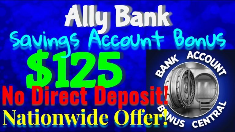 Ally Bank $125 SAVINGS ACCOUNT BONUS! Nationwide Offer! No Chex! No Direct Deposit!