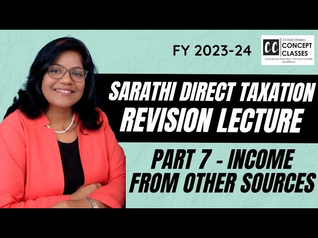 DAY -7 INCOME FROM OTHER SOURCES- SARATHI DT REVISION SERIES#ICAI, #CMA