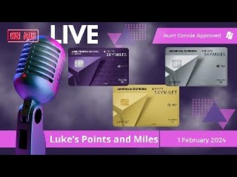 February Live!!! Stream. Q&A, American Express Revamps the Delta Cards!!!!