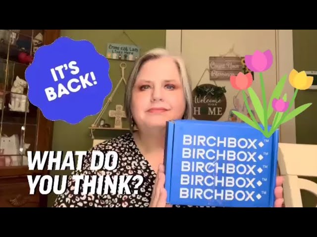 BIRCHBOX | YES BIRCHBOX!