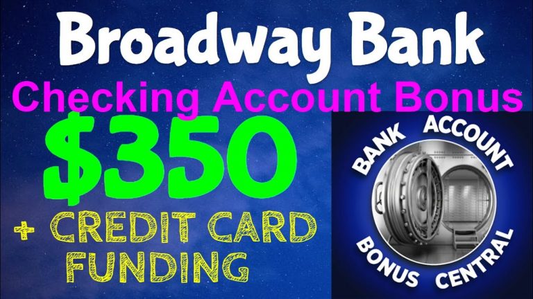 Broadway Bank Quick and EASY $350 Checking Account Bonus! Credit Card Funding!