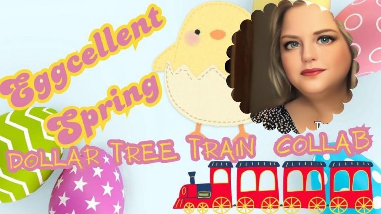 DOLLAR TREE TRAIN | Eggcellent Spring Collaboration