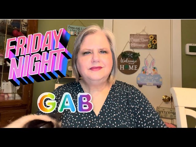 FRIDAY NIGHT GAB March 15, 2024