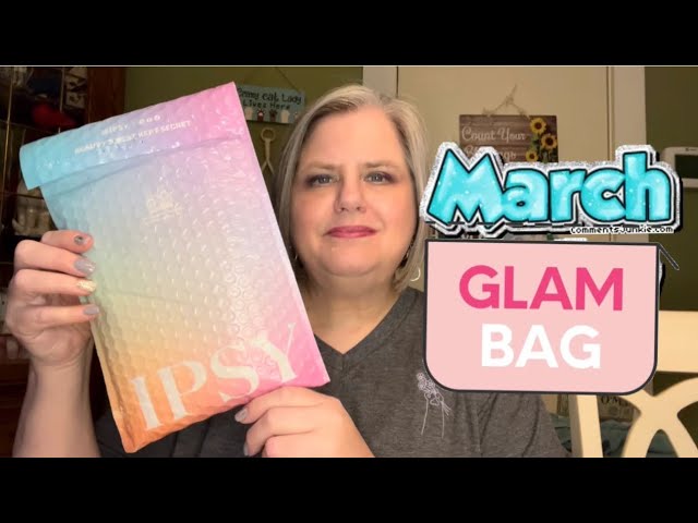 IPSY GLAM BAG MARCH 2024 | OVER $100 VALUE