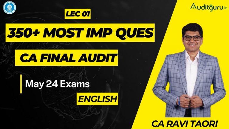 Lec 01| Free 350+ Most IMP Ques | Param Batch |CA Final Audit |English | May 24 Exams |CA Ravi Taori