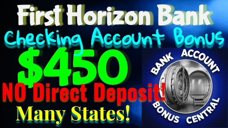 First Horizon Bank $450 Checking Account Bonus! MANY STATES! NO Direct Deposit!